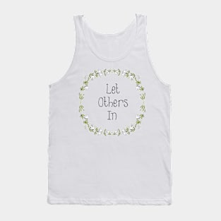 Floral Design - Let Others In Tank Top